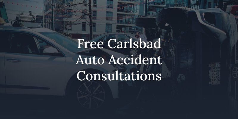 Free Carlsbad Auto Accident Consultations