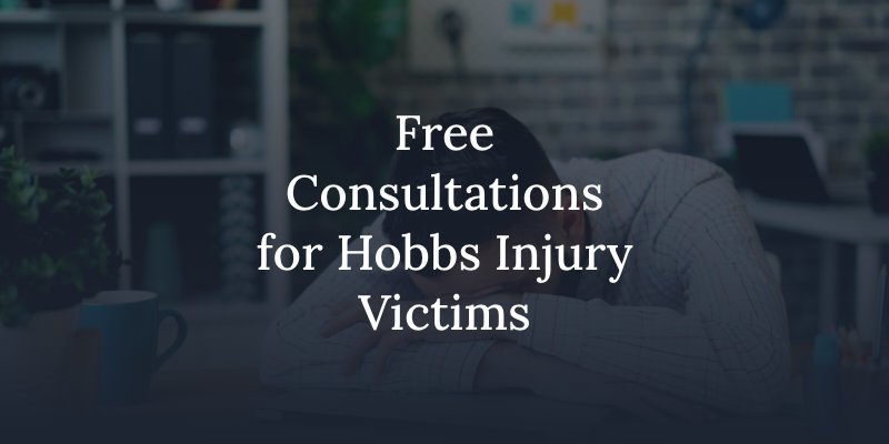 Free Consultations for Hobbs Injury Victims